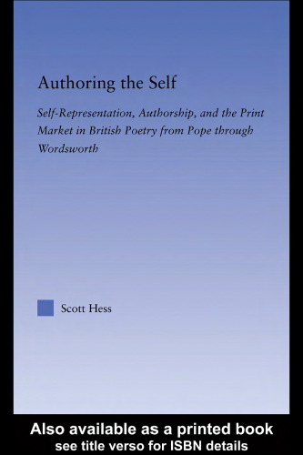 Authoring the Self: Self-Representation, Authorship and the Print Market (Literary Criticism and Cultural Theory)