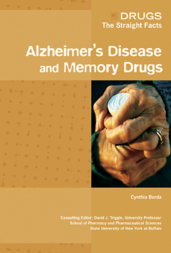 Alzheimer's Disease And Memory Drugs (Drugs: the Straight Facts)