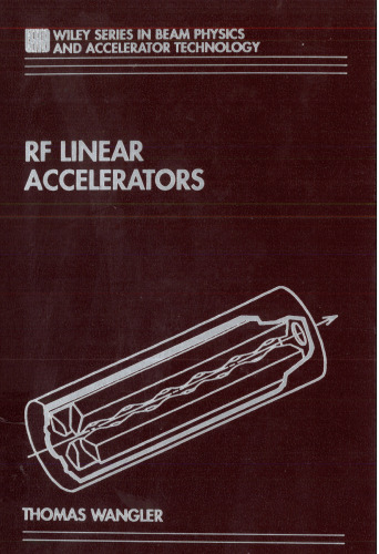 RF Linear Accelerators (Wiley Series in Beam Physics and Accelerator Technology)