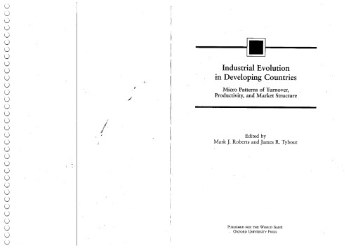 Industrial Evolution in Developing Countries: Micro Patterns of Turnover, Productivity, and Market Structure