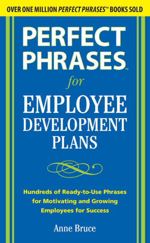 Perfect Phrases for Employee Development Plans (Perfect Phrases Series)