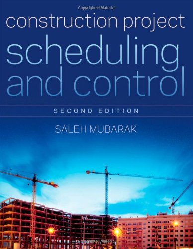 Construction Project Scheduling and Control, Second Edition
