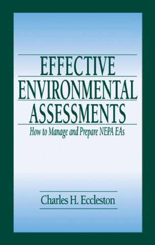 Effective Environmental Assessments: How to Manage and Prepare NEPA EAs