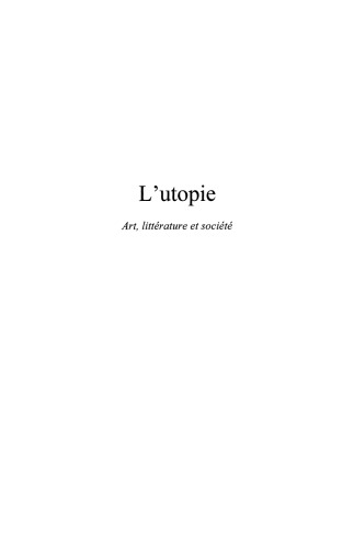 L'utopie : Art, littérature et société