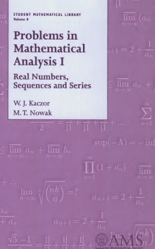 Problems in Mathematical Analysis I: Real Numbers, Sequences and Series