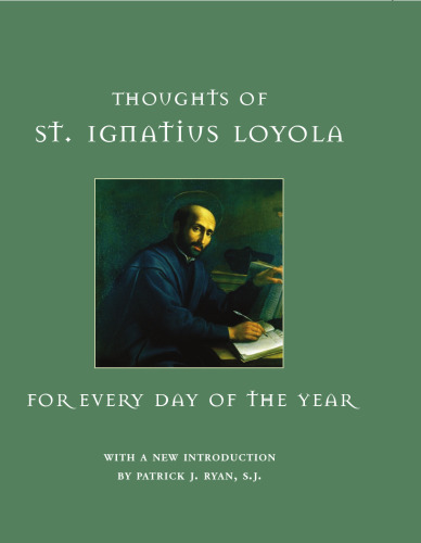 Thoughts of St. Ignatius Loyola for Every Day of the Year