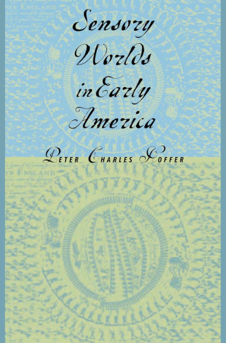 Sensory Worlds in Early America