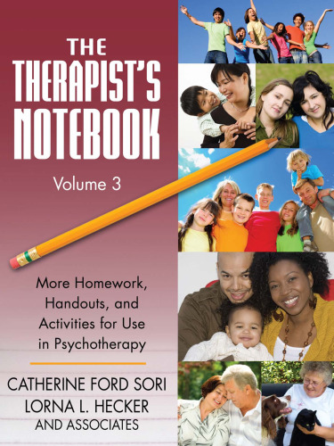 The Therapist's Notebook III: More Homework, Handouts, And Activities for Use in Psychotherapy (Practical Practice in Mental Health)
