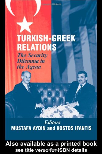 Turkish-Greek Relations: The Security Dilemma in the Aegean (The Asam Series)