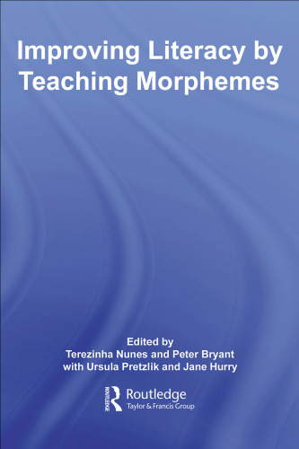 Improving Literacy by Teaching Morphemes (Improving Learning)