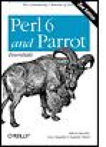 Perl 6 and Parrot Essentials