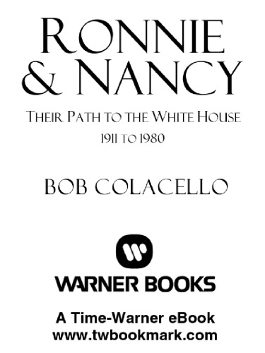 Ronnie and Nancy: Their Path to the White House--1911 to 1980