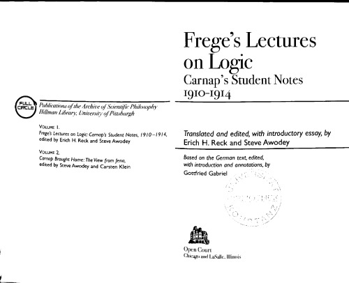 Frege's Lectures on Logic: Carnap's Jena Notes, 1910-1914 (Full Circle)