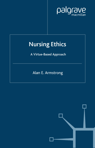 Nursing Ethics: A Virtue-Based Approach