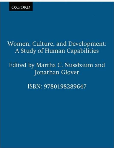 Women, Culture, and Development: A Study of Human Capabilities (Studies in Development Economics)