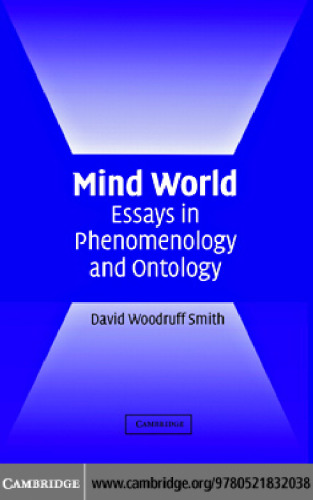 Mind World: Essays in Phenomenology and Ontology