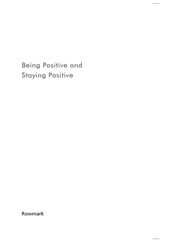 The Easy Step by Step Guide to Being Positive and Staying Positive (Even When the Going Gets Tough) (Easy Step by Step Guides)