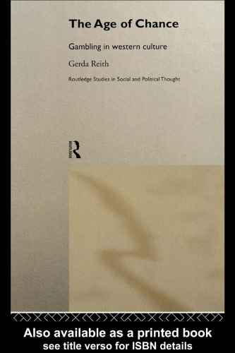 Age of Chance: Gambling in Western Culture (Routledge Studies in Social and Political Thought, Number 22)