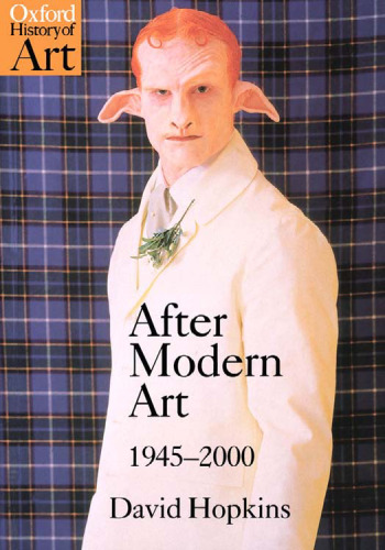 After Modern Art 1945-2000 (Oxford History of Art)