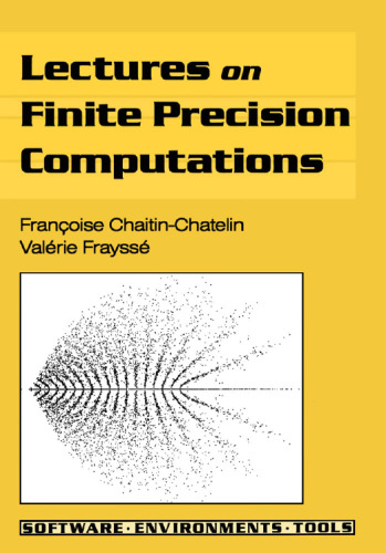 Lectures on Finite Precision Computations (Software, Environments, and Tools)