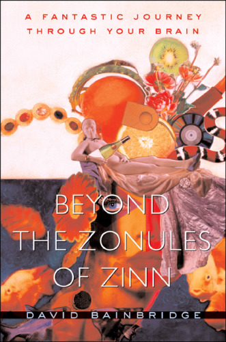Beyond the Zonules of Zinn: A Fantastic Journey Through Your Brain