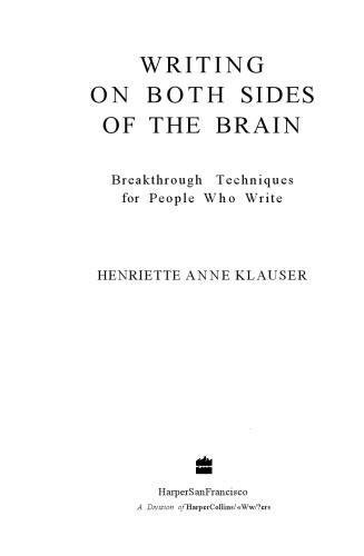 Writing on Both Sides of the Brain: Breakthrough Techniques for People Who Write