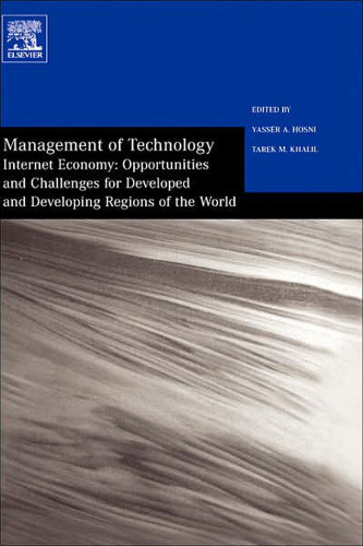 Management of Technology: Internet Economy: Opportunities and Challenges for Developed and Developing Regions of the World (Management of Technology) (Management of Technology)