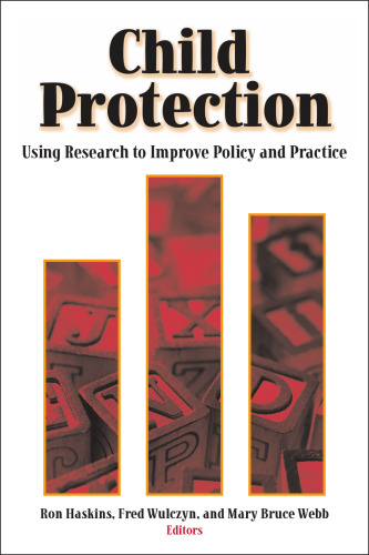 Child Protection: Using Research to Improve Policy and Practice