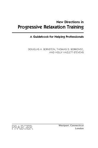 New Directions in Progressive Relaxation Training: A Guidebook for Helping Professionals