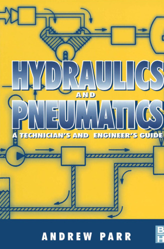 Hydraulics and Pneumatics: A Technician's and Engineer's Guide, Second Edition