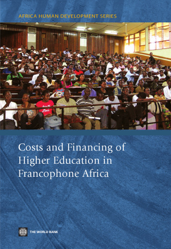 Costs and Financing of Higher Education in Francophone Africa (Africa Human Development)