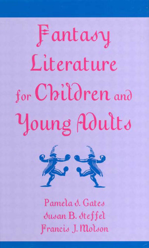 Fantasy Literature for Children and Young Adults