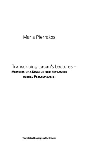Transcribing Lacan's Seminars: Memoirs of a Disgruntled Keybasher Tunned Psychoanalyst
