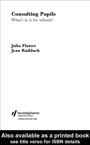 Consulting Pupils: What's In It for Schools? (What's in It for Schools)