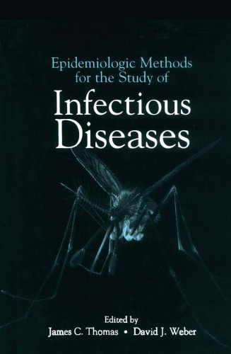 Epidemiologic Methods for the Study of Infectious Diseases