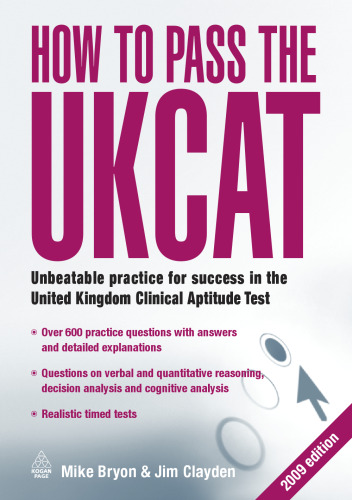 How to Pass the UKCAT: Unbeatable Practice for Success in the United Kingdom Clinical Aptitude Test