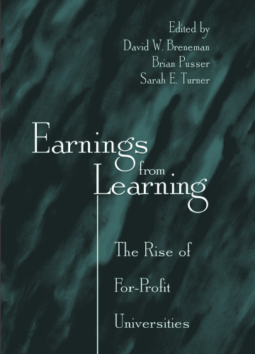 Earnings from Learning: The Rise of For-profit Universities (S U N Y Series, Frontiers in Education)