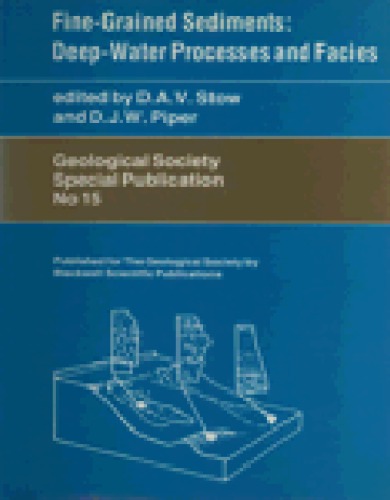 Fine-Grained Sediments: Deep-Water Processes and Facies (Geological Society special publication No. 15)