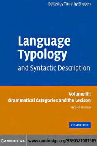 Language Typology and Syntactic Description: Volume 3, Grammatical Categories and the Lexicon