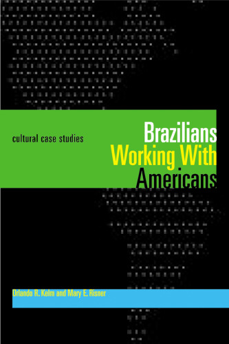 Brazilians Working With Americans Brasileiros que trabalham com americanos: Cultural Case Studies Estudos de casos culturais (Portuguese Edition)