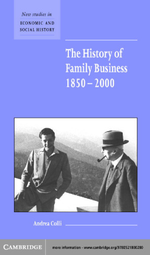 The History of Family Business, 1850-2000 (New Studies in Economic and Social History)
