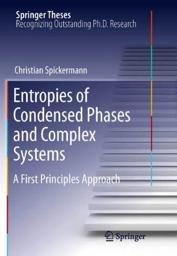 Entropies of Condensed Phases and Complex Systems: A First Principles Approach