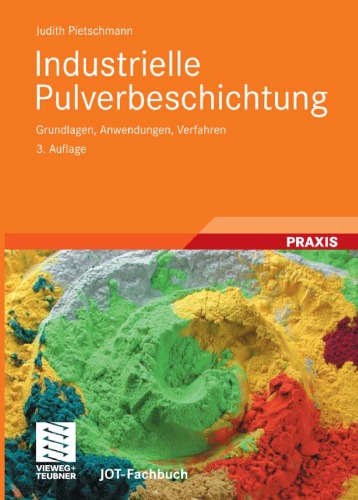 Industrielle Pulverbeschichtung: Grundlagen, Anwendungen, Verfahren