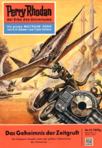 Perry Rhodan, der Erbe des Universums. Nr. 12. Das Geheimnis der Zeitgruft