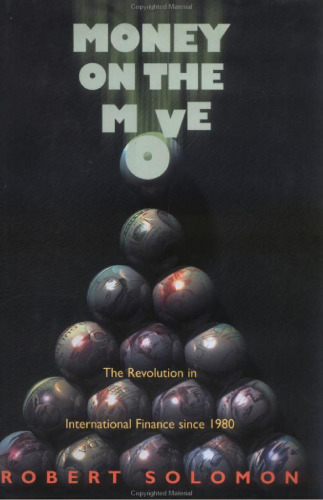 Money on the Move: The Revolution in International Finance since 1980