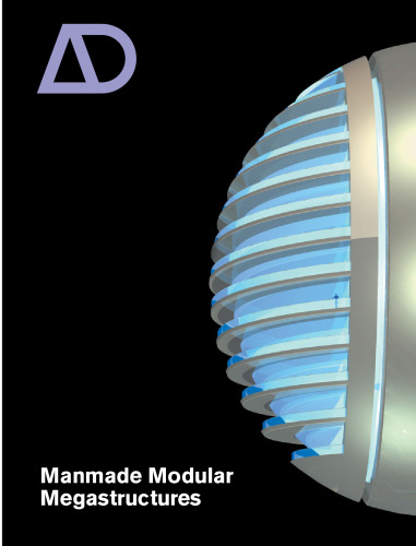 Manmade Modular Megastructures (Architectural Design March   April 2006, Vol. 76, No. 1)