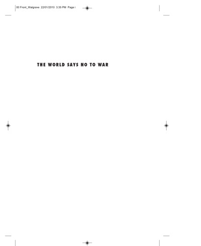 The World Says No to War: Demonstrations against the War on Iraq (Social Movements, Protest and Contention)