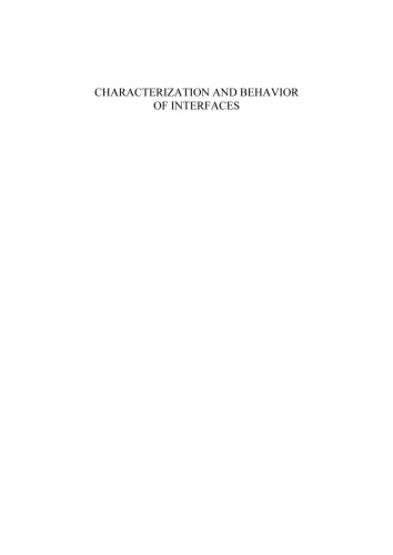 Characterization and Behavior of Interfaces:  Proceedings of Research Symposium on Characterization and Behavior of Interfaces, 21 September 2008, Atlanta, Georgia, USA