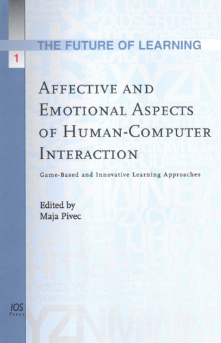 Affective and Emotional Aspects of Human-Computer Interaction: Game- and Innovative Learning Approaches: Volume 1 Future of Learning