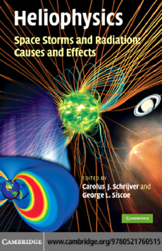 Heliophysics: Space Storms and Radiation: Causes and Effects, Volume 2